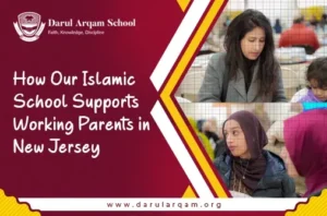 Islamic School Supports Working Parents in New Jersey