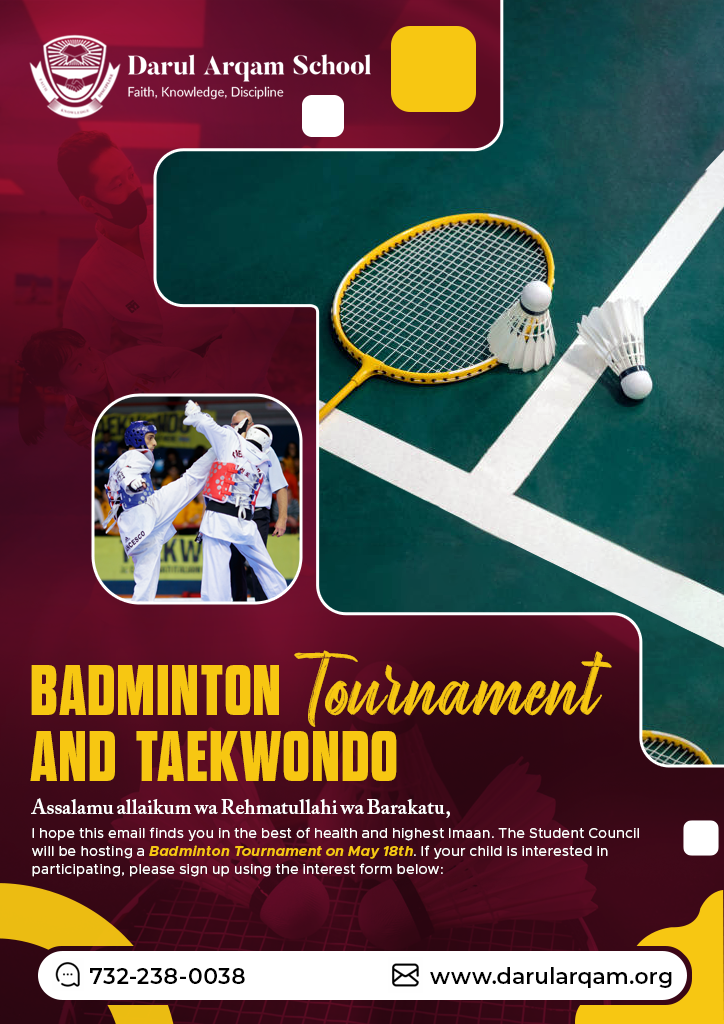 Poster for Darul Arqam School promoting a Badminton Tournament and Taekwondo, featuring a tennis-court image, school logo, and contact info like phone number and website.