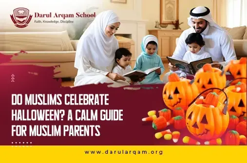 do-muslims-celebrate-halloween-parents-guide - Darul Arqam School